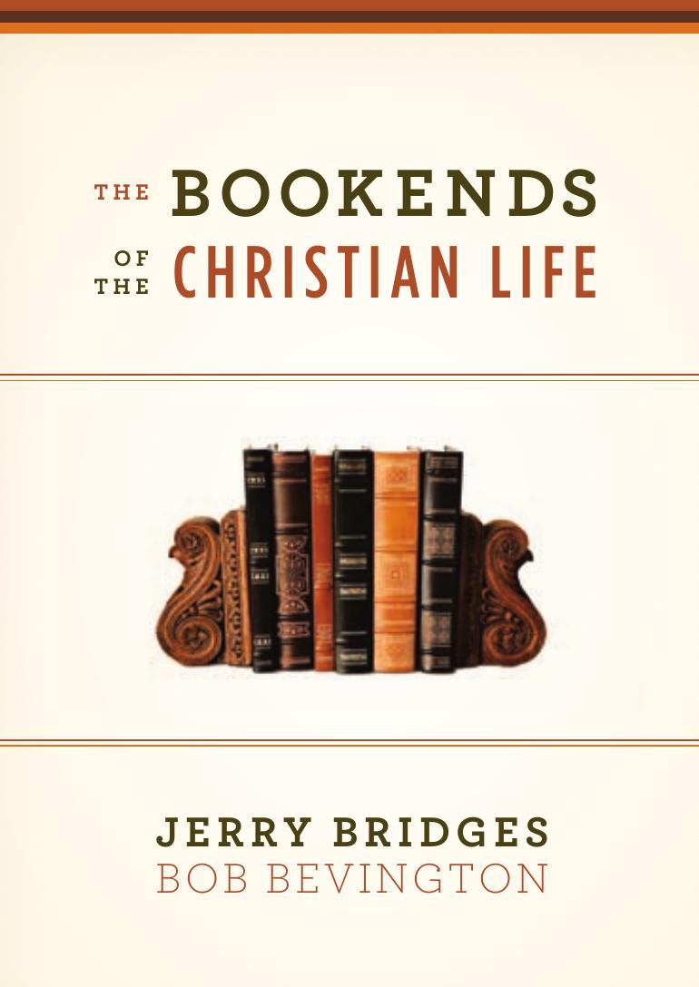 The Bookends of the Christian Life by Jerry Bridges and Bob Bevington
