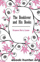 The Booklover and His Books by Lyman Harry Koopman