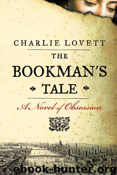 The Bookman's Tale: A Novel of Obsession by Charlie Lovett