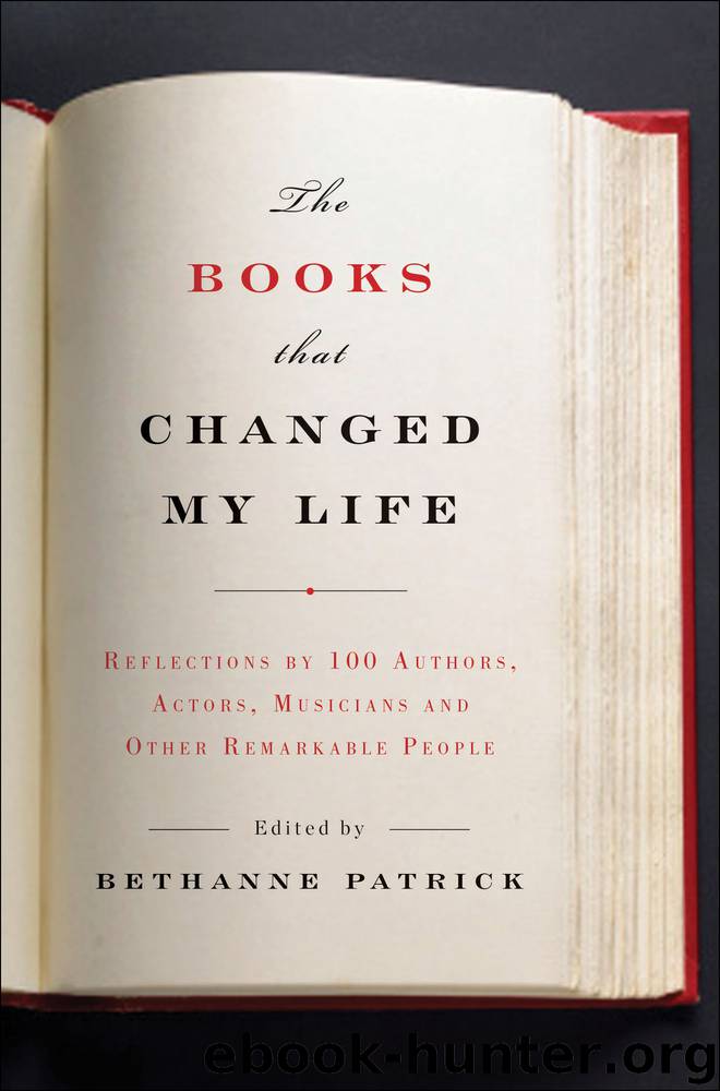 The Books That Changed My Life by Bethanne Patrick