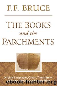 The Books and the Parchments by F.F. Bruce