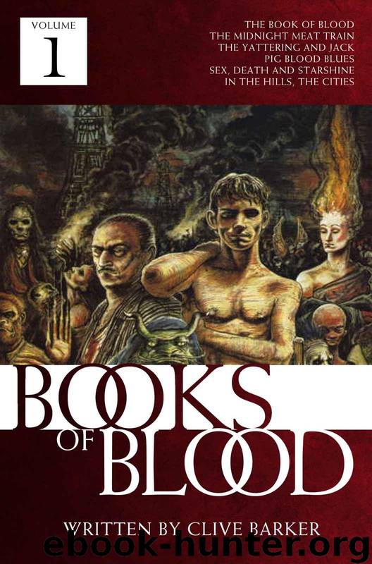 The Books of Blood - Volume 1 by Clive Barker