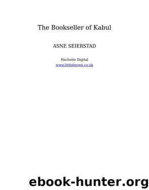 The Bookseller of Kabul by Asne Seierstad