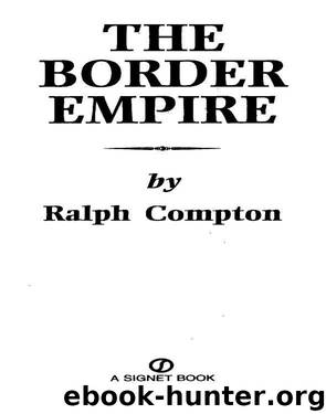 The Border Empire by Ralph Compton