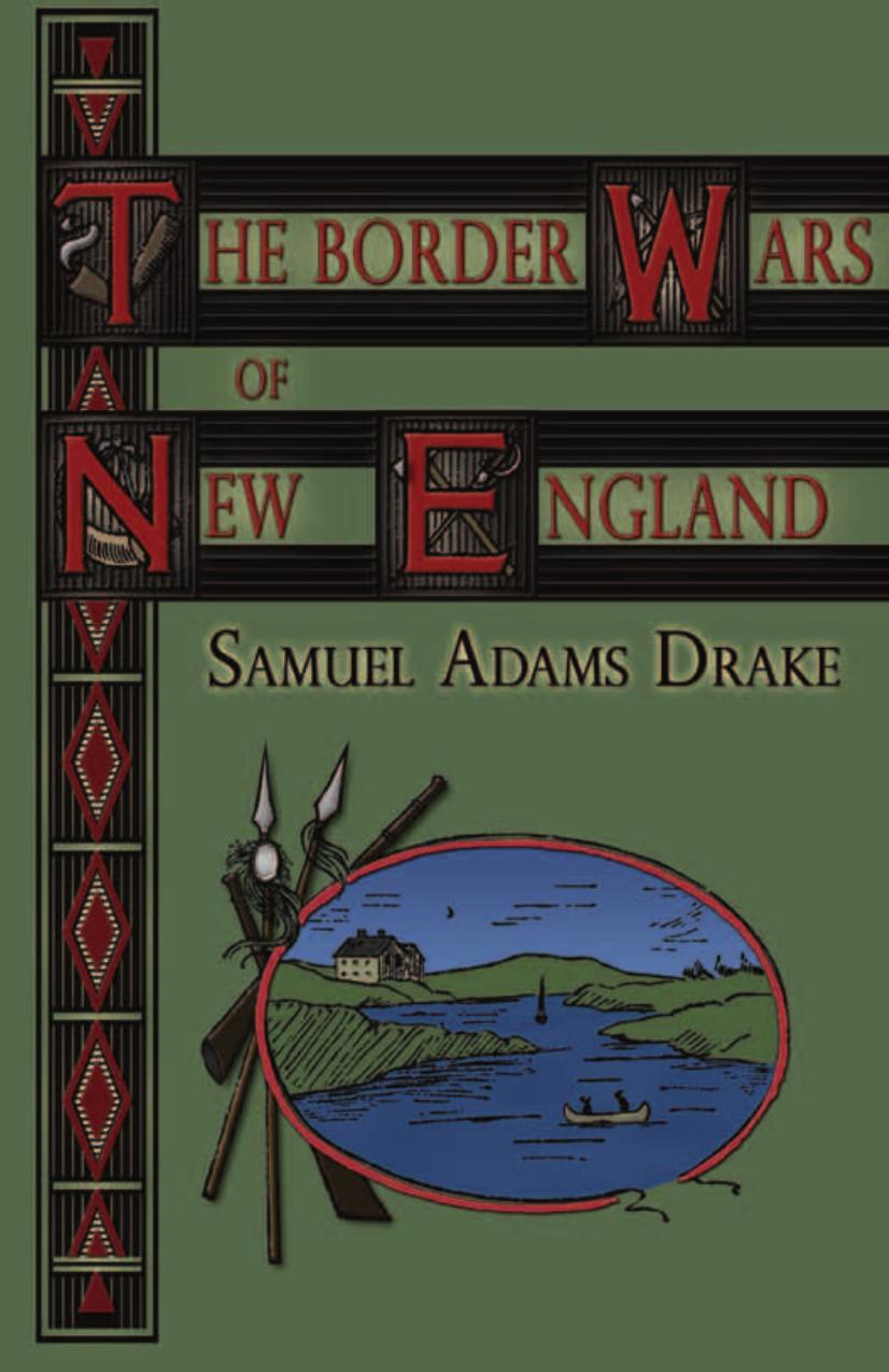 The Border Wars of New England by Samuel A. Drake