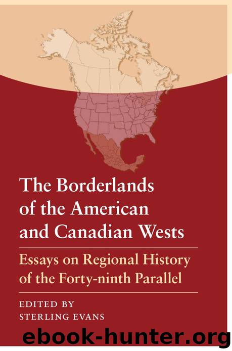 The Borderlands of the American and Canadian Wests by Evans Sterling