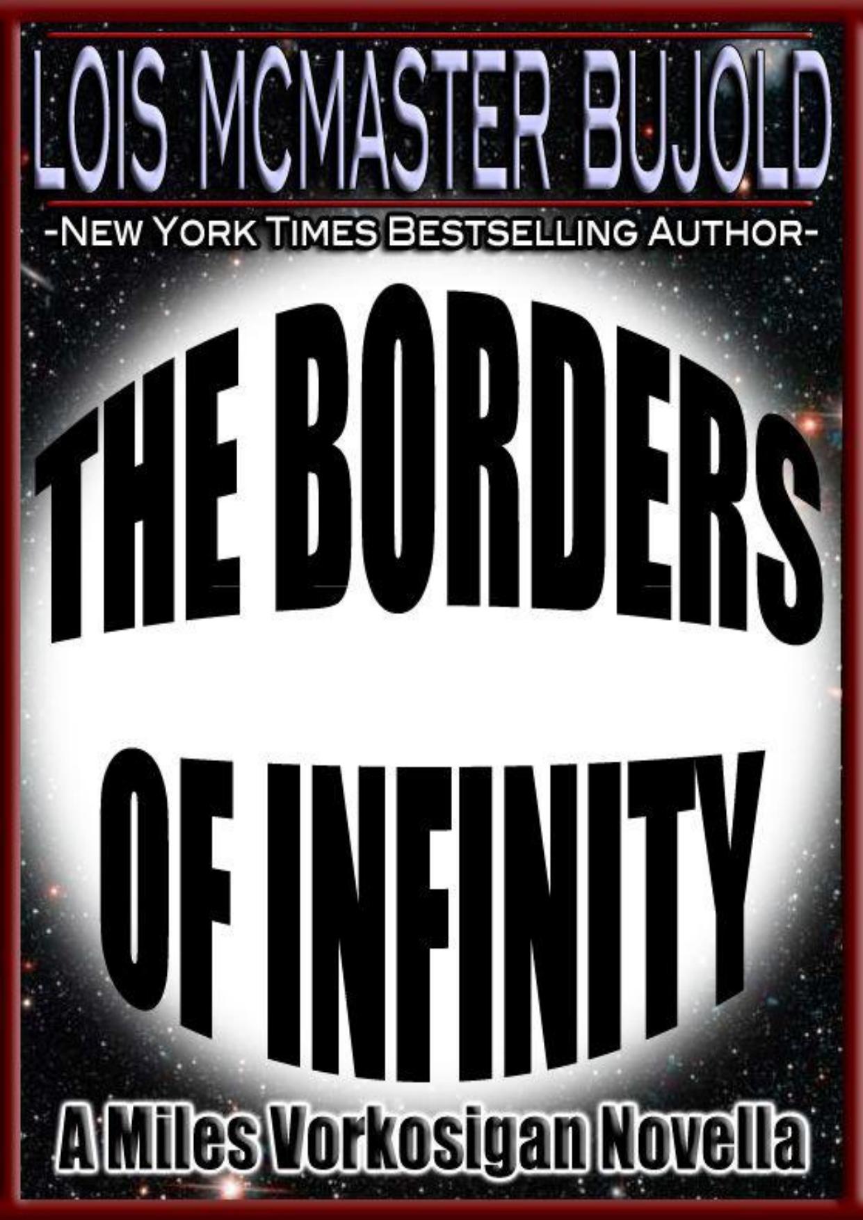 The Borders of Infinity (Vorkosigan Saga) by Lois McMaster Bujold