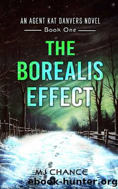 The Borealis Effect: An Agent Kat Danvers Novel by MJ Chance