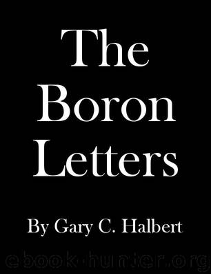 The Boron Letters by Gary C Halbert