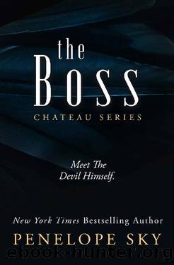 The Boss (Chateau Book 3) by Penelope Sky