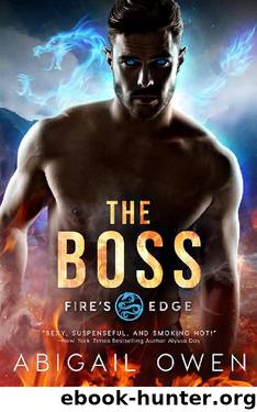 The Boss (Fire's Edge Bk 1) by Abigail Owen