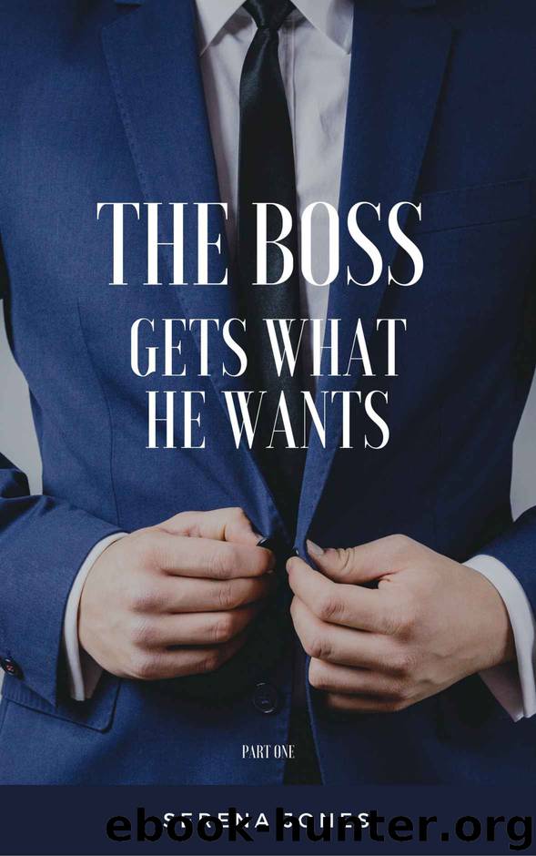 The Boss Gets What he Wants by Serena Jones