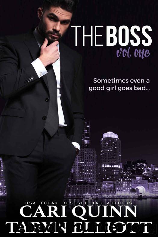 The Boss Vol. 1: a Billionaire Serial by Quinn Cari & Elliott Taryn