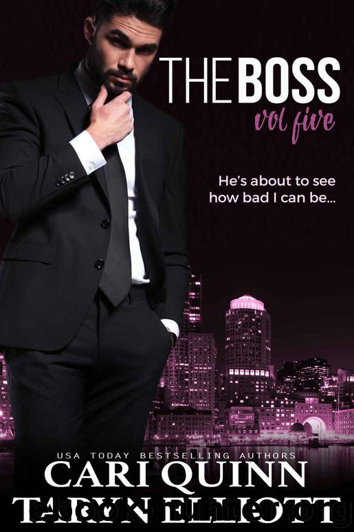 The Boss Vol. 5: a Hot Billionaire Romance by Cari Quinn & Taryn Elliott