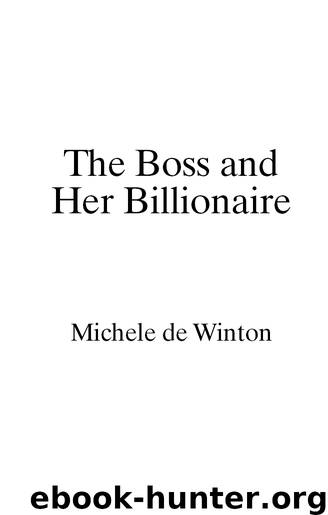 The Boss and Her Billionaire by Michele de Winton