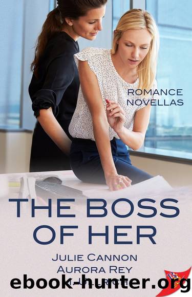 The Boss of Her by Julie Cannon & Aurora Rey & M. Ullrich