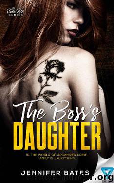 The Boss's Daughter (The Black Rose Series Book 1) by Jennifer Bates