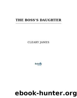 The Boss's Daughter by Cleary James