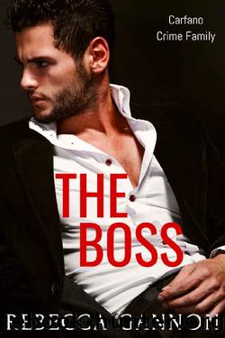 The Boss: A Second Chance Mafia Romance (Carfano Crime Family Book 2) by Rebecca Gannon