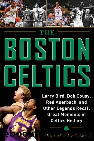 The Boston Celtics by Michael D. McClellan