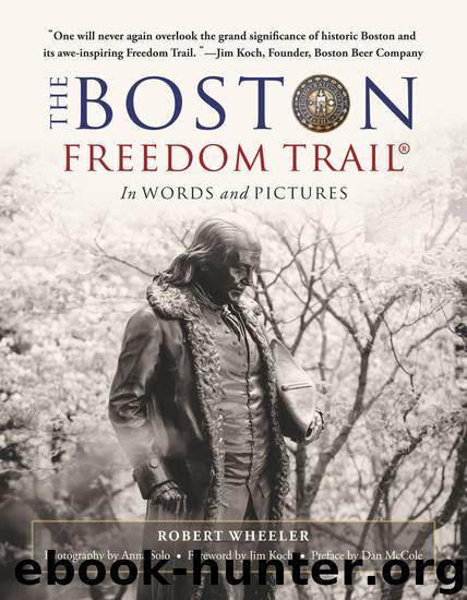 The Boston Freedom Trail by Robert Wheeler
