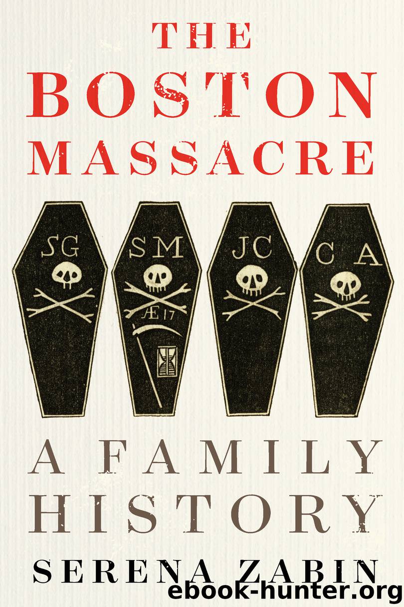 The Boston Massacre by Serena Zabin