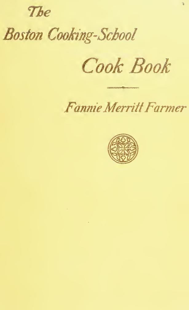 The Boston cooking-school cook book by Farmer Fannie Merritt 1857-1915