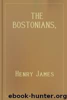 The Bostonians, Vol. II by Henry James