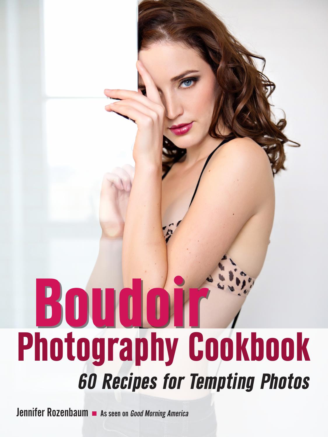 The Boudoir Photography Cookbook by Rozenbaum Jennifer;