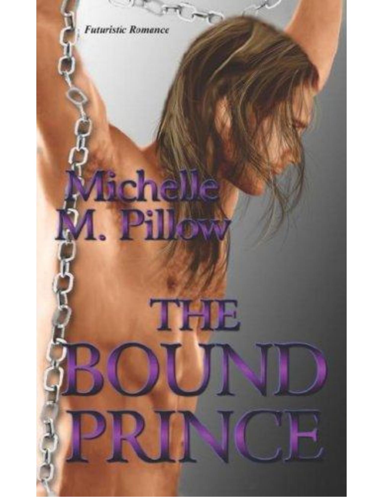 The Bound Prince by Michelle M Pillow