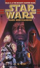 The Bounty Hunter Wars - 03 - Hard Merchandise by Star Wars