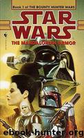 The Bounty Hunter Wars 01: The Mandalorian Armor by K. W. Jeter