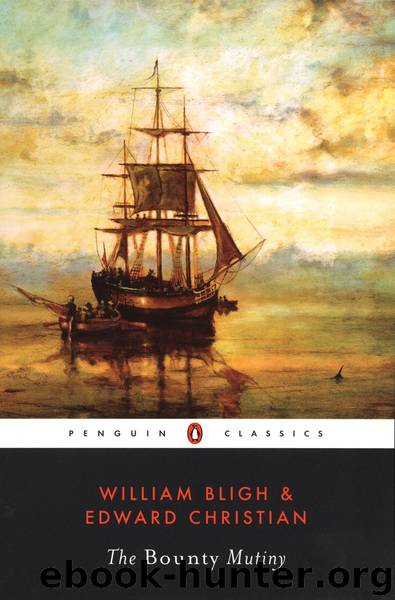 The Bounty Mutiny by William Bligh Edward Christian