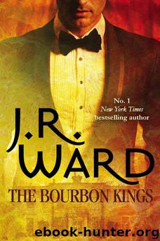 The Bourbon Kings #1 by JR Ward