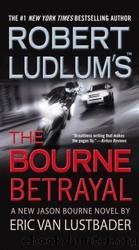 The Bourne (5) Betrayal by Robert Ludlum & Eric van Lustbader