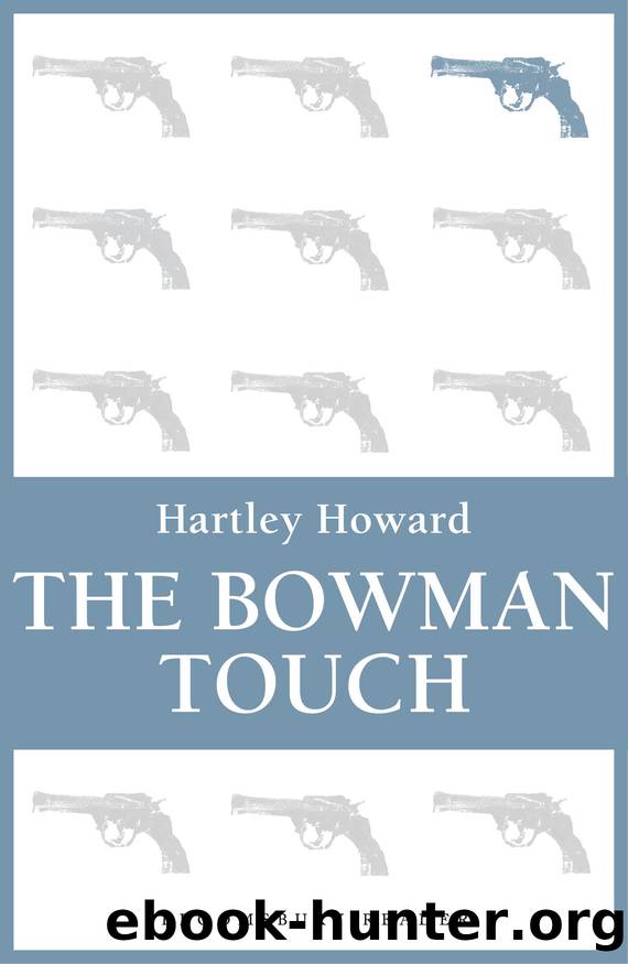 The Bowman Touch by Hartley Howard