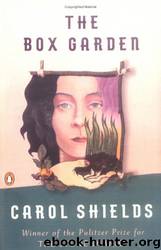 The Box Garden by Carol Shields & Eileen Stevens