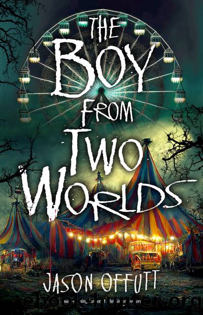 The Boy From Two Worlds by Jason Offutt