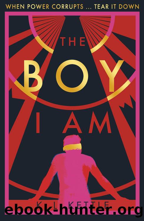 The Boy I Am by K. L. Kettle