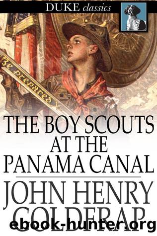 The Boy Scouts at the Panama Canal by John Henry Goldfrap