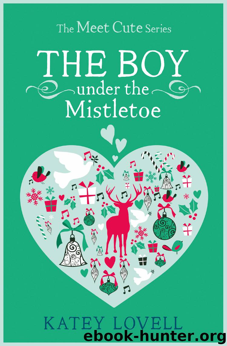 The Boy Under the Mistletoe: A Short Story (The Meet Cute) by katey lovell