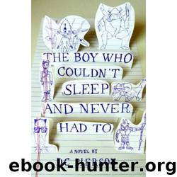 The Boy Who Couldn't Sleep and Never Had to by D. C. Pierson