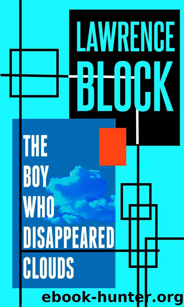 The Boy Who Disappeared Clouds by Block Lawrence