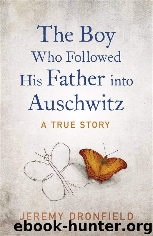 The Boy Who Followed His Father into Auschwitz by Jeremy Dronfield
