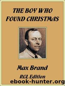 The Boy Who Found Christmas by Max Brand