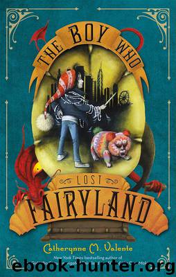 The Boy Who Lost Fairyland by Catherynne M Valente