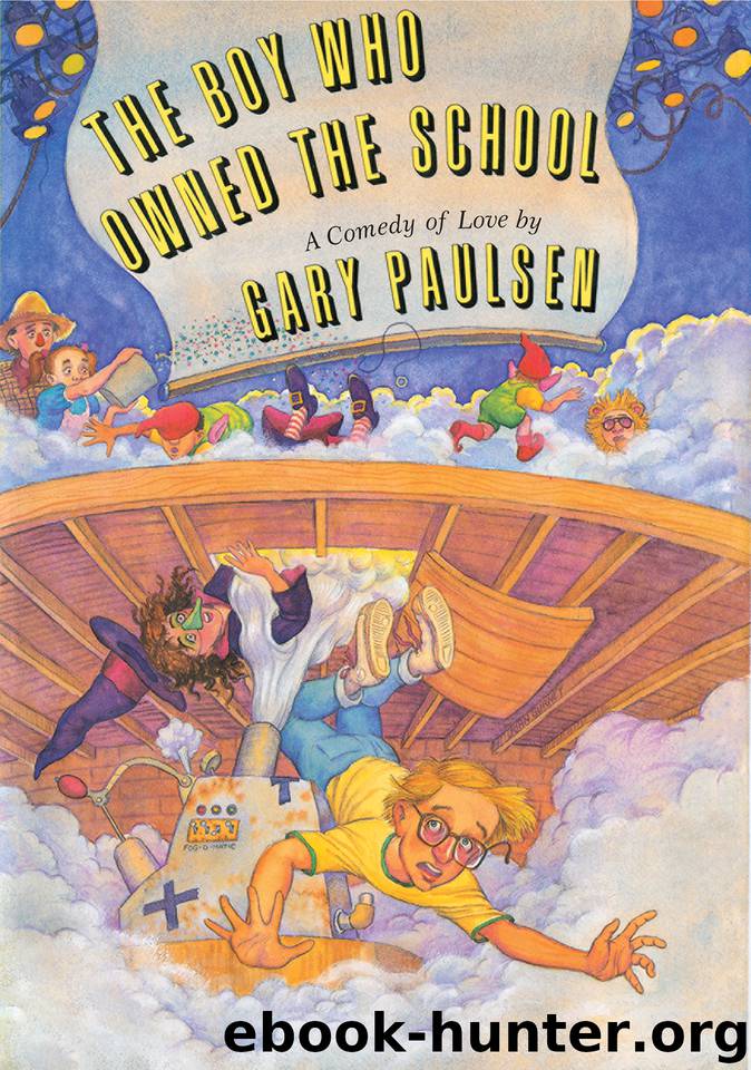 The Boy Who Owned the School by Gary Paulsen