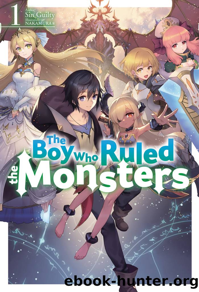 The Boy Who Ruled the Monsters: Volume 1 by Sin Guilty