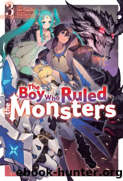 The Boy Who Ruled the Monsters: Volume 3 [Parts 1 to 6] by Sin Guilty