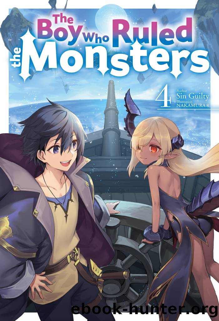 The Boy Who Ruled the Monsters: Volume 4 by Sin Guilty